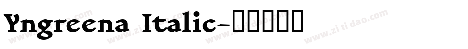 Yngreena Italic字体转换